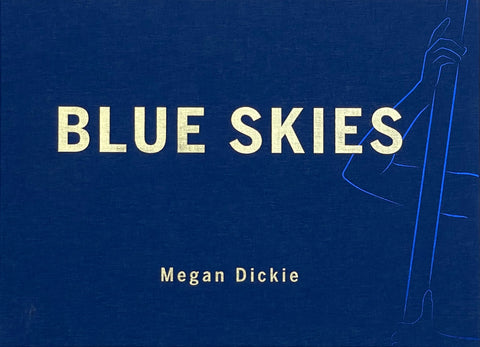 Megan Dickie: Blue Skies