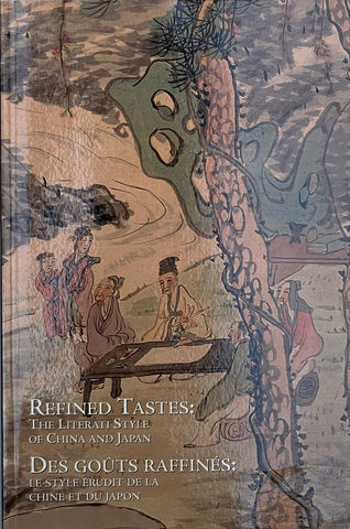 Refined Tastes: The Literati Style of China and Japan