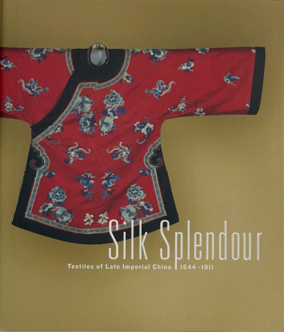 Silk Splendor: Textiles of Late Imperial China (1644-1911)