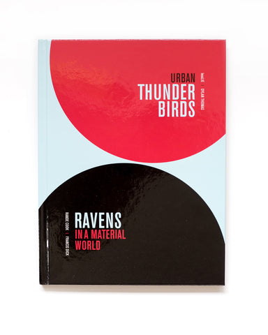 Urban Thunderbirds | Ravens in a Material World