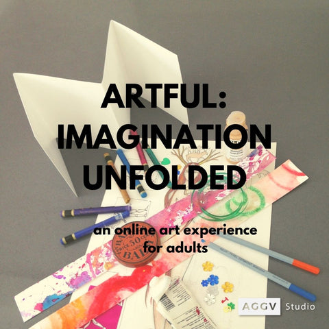 artful: Imagination Unfolded (Fall 2020 | adult class | online)